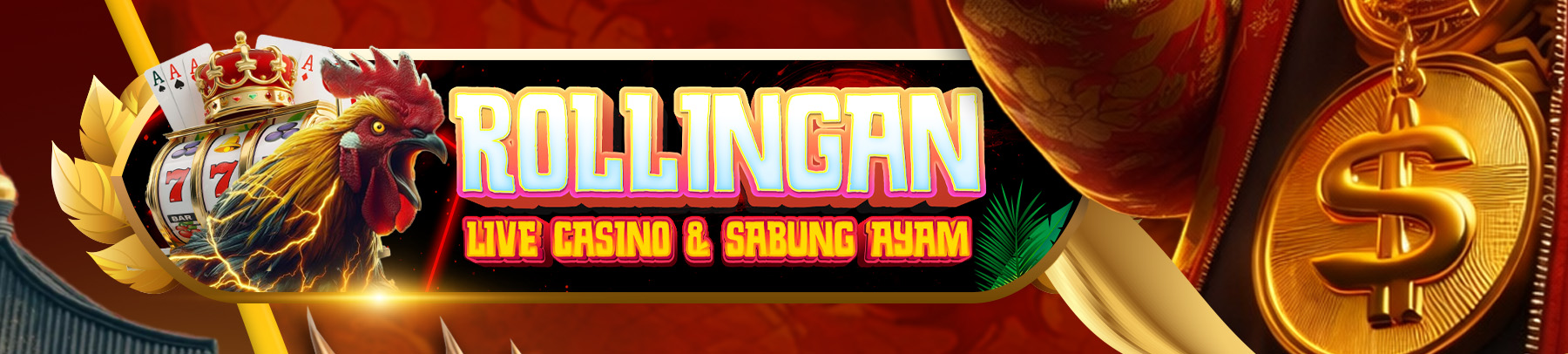ROLLINGAN LIVE CASINO & SABUNG AYAM